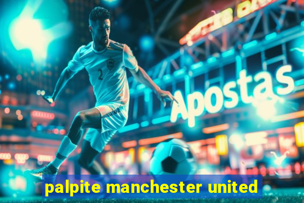 palpite manchester united